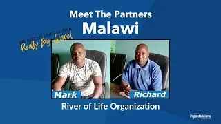 Meet The Partner - Malawi, Africa