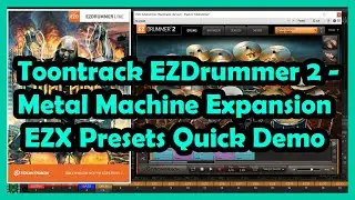 Toontrack EZDrummer 2 - Metal Machine Expansion EZX Presets Quick Demo || Music