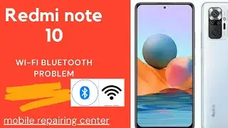 Mi redmi note 10 Wi-Fi Bluetooth problem solved by diagram#mobile #india