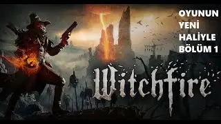 Acımasız Ve Zor Daha Ne OLsun -)) - Witchfire (türkçe) Bölüm 1