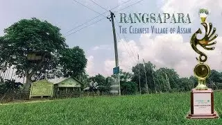 RANGSAPARA | The Cleanest Village of Assam | Goalpara | Techtalk Assam
