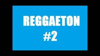 Reggaeton Mix #2 - PART 2