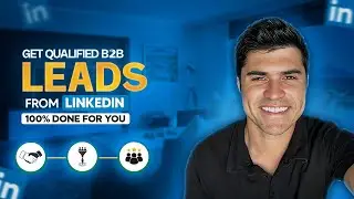 Get Qualified B2B Leads From Linkedin 100% Done-For-You