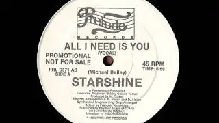 Starshine  -- All I Need Is You