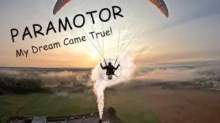 My Paramotor Dream Came True