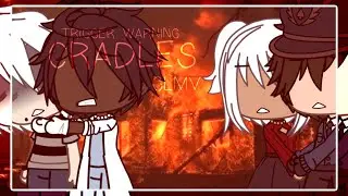 Cradles || glmv || ⚠️ TW: SELF HARM ⚠️