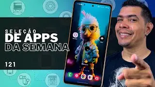 MELHORES APLICATIVOS DA SEMANA ED.121/TOP 5 MELHORES APLICAÇÕES /SELEÇÃO DE APPS DA SEMANA!