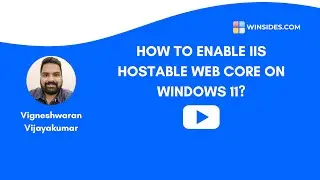 🌐 How to Enable IIS Hostable Web Core on Windows 11 🌟 | Web Development Setup 🖥️ WinSides.com