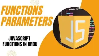 JavaScript Functions With Parameters | Parameters, and Arguments in JavaScript | Class#14