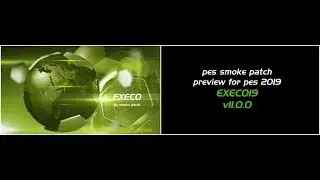 PES 2019 Execo PATCH