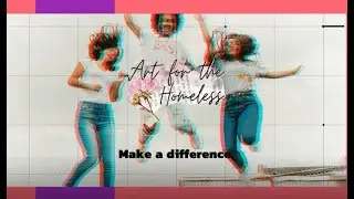 Make a Difference: Art for the Homeless by MxA Canvas