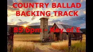Country Ballad Backing Track - 85 bpm - Key of E