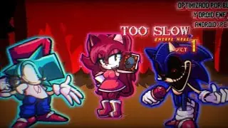 FNF TOO SLOW ENCORE SONG OPTIMIZED ANDROID/PC [PSYCH  ENGINE] 15 MB