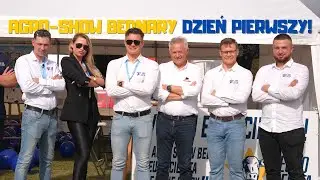 DZIEŃ PIERWSZY AGRO-SHOW BEDNARY!