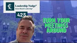 Turn your meetings around | Peter Russian explains how to give meetings purpose | Nudge #425