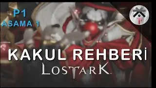 Lost ark - Kakul Saydon Guide/Rehberi - Aşama 1 - Detaylı anlatım
