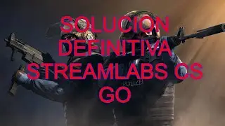 🚀 STREAMLABS NO CAPTURA CS GO 18/04/2021 MM Y FACEIT ! PARA TODAS LAS RESOLUCIONES 👍