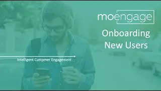 How to create a User Onboarding Push Notification Campaign with MoEngage?