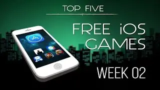 Top 5 Free iOS Games   Week 02