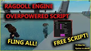 NEW! Ragdoll Engine Script!!! (ROBLOX 2020) Fling all! Bomb All! Invisible! OP!
