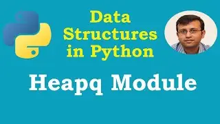 Data Structures in Python | Heapq Module