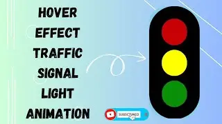 Hover Effect Traffic Signal Light Animation 🚦 HTML | CSS Tutorial