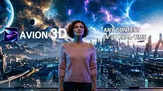 Introducing AVION 3D — Real-Time 2D to 3D Converter for VR & 3D TV