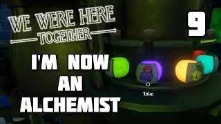 We Were Here Together Walkthrough - Ep9 - I'm Now An Alchemist