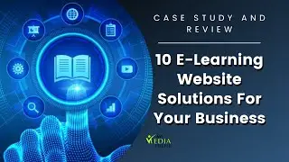 10 E-Learning Solutions For Your Business