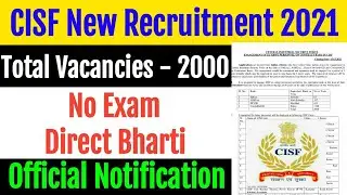 CISF New Recruitment 2021 || 2'000 New Vacancies Out🔥