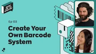 How to Create Your Own Barcode System (Everything You Need to Know) | Secret Life of Inventory