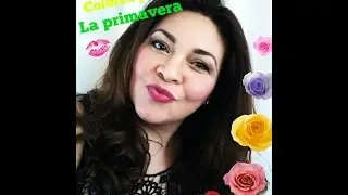 🌼 🌷Labiales 💄Colores para la Primavera  🌷🌼