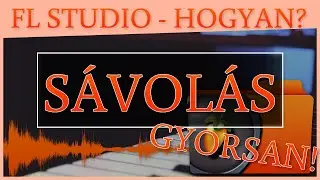FL Studio | Sávolás Gyorsan és Egyszerűen!🎶💨
