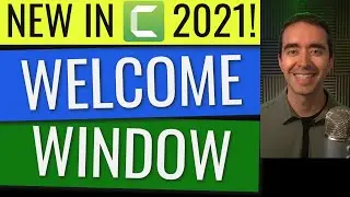 New Welcome Window in Camtasia 2021