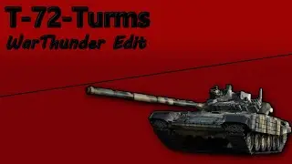 WarThunder Edit I T-72 TURMS