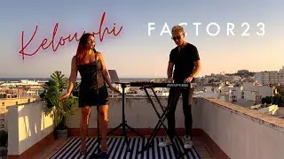 Kelouwhi with Factor23 LIVE