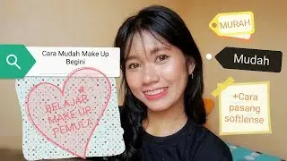 Cara dan Tutorial Make Up Mudah Untuk Pemula (Murah!!!)