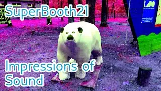 [SuperBooth21] Impressions of Sound