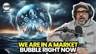 We Are In A Market Bubble 🫧 Right Now‼️  | The Higher Standard 231