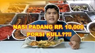 NASI PADANG Rp.10.000 PORSI KULI.??!! SUPER KENYANG.!!!