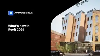 Có tính năng gì mới trong Revit 2024?