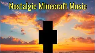 Nostalgic Minecraft music video