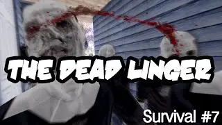 SURVIVAL - The Dead Linger