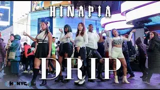 [KPOP IN PUBLIC NYC] HINAPIA - DRIP Dance Cover