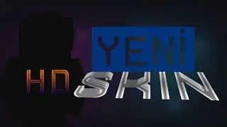 YepYeni HD Skin'im
