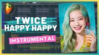 TWICE(트와이스) - HAPPY HAPPY Instrumental | FL Studio Remake