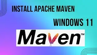 Maven Set up | Download | Install | on a Windows 11 | 2025