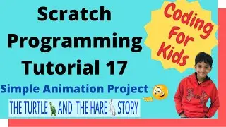 Coding for kids | Scratch Tutorial 17 | Simple Animation Project