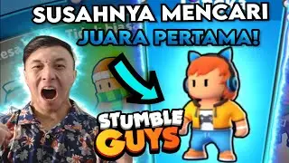 STUMBLE GUYS SUSAHNYA MENCARI JUARA PERTAMA! - stumble guys indonesia