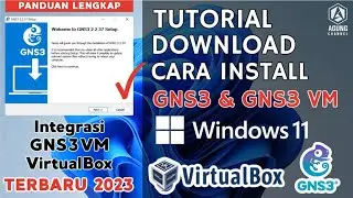 CARA INSTALL GNS3 DI WINDOWS 11 | TUTORIAL GNS3 VM VIRTUALBOX WINDOWS 11 | GNS3 TUTORIAL INDONESIA